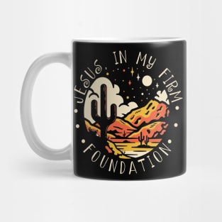 Jesus in my firm Foundation Western Desert Mug